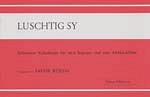 Ruesch J.: Luschtig Sy Schweizer Volkslied