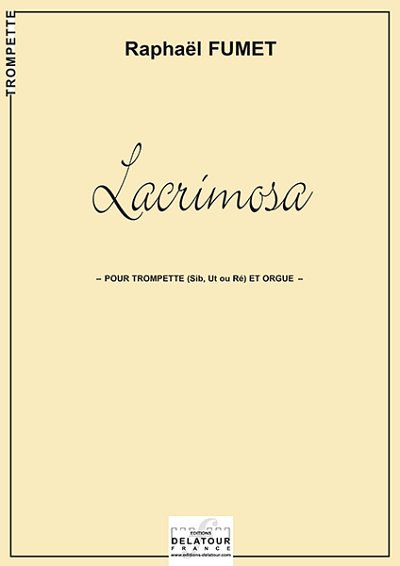 FUMET Raphaël: Lacrimosa für Trompete und Orgel