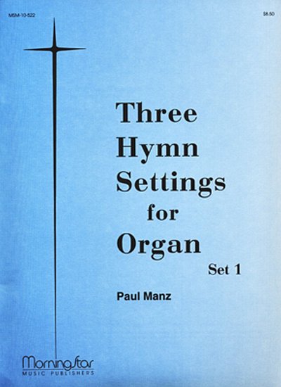 P. Manz: Three Hymn Settings for Organ, Set 1, Org