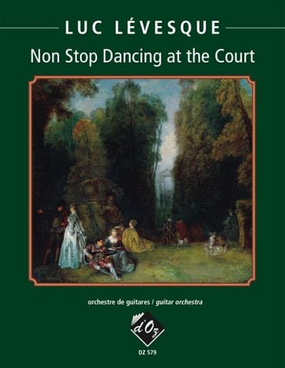 L. Lévesque: Non Stop Dancing at the Court (Pa+St)