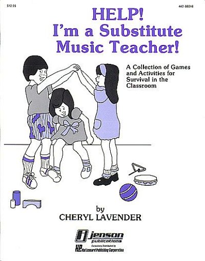 C. Lavender: Help! I'm a Substitute Music Teacher, Schkl