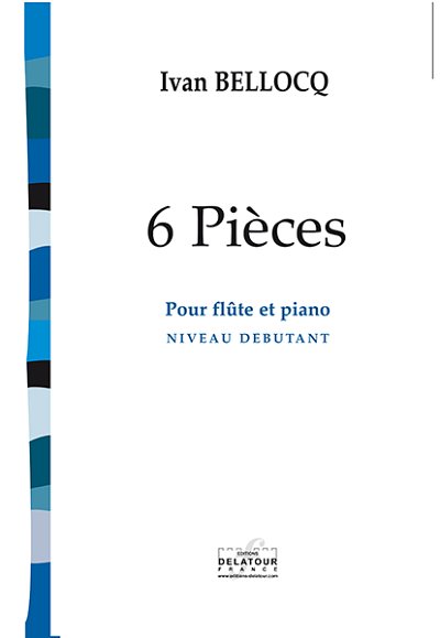 BELLOCQ Ivane Béatrice: 6 Stücke für Flöte und Klavier