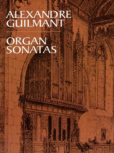 F.A. Guilmant: Guilmant Organ Sonatas