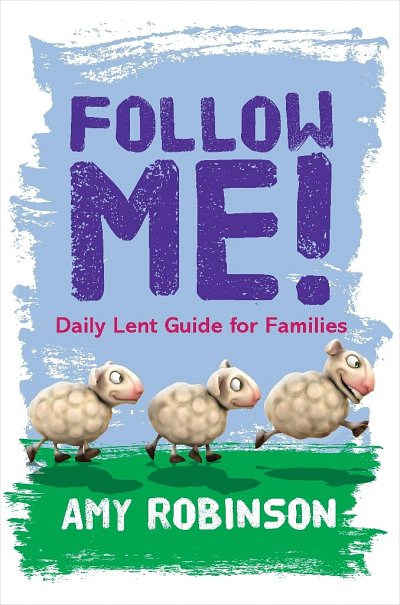 Follow Me - A Lent Guide For Families (Bu)