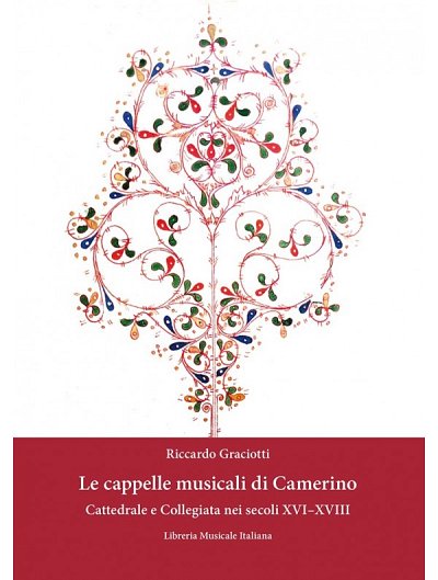R. Graciotti: Le cappelle musicali di Camerino (Bu)