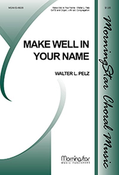 W.L. Pelz: Make Well in Your Name