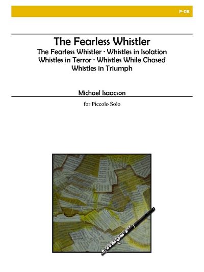M. Isaacson: The Fearless Whistler (Bu)