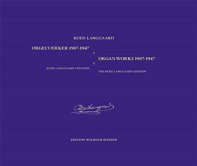 R. Langgaard: Orgelvaerker 1907-1947
