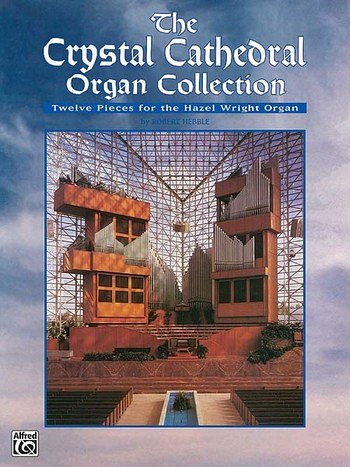 The Crystal Cathedral Organ Collection, Org