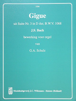 J.S. Bach: Gigue Uit Suite 3 D BWV1068, Org