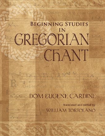 E. Cardine: Beginning Studies in Gregorian Chant (Bu)