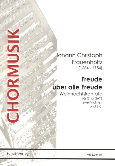 J.Ch. Frauenholtz: Freude ueber alle Freude, GChStrBC (Part.