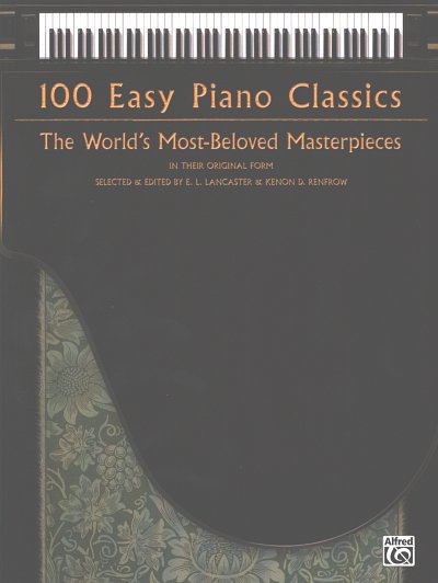 100 Easy Piano Classics - The World's Most Beloved Masterpieces