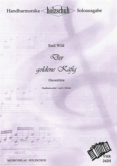 E. Wild: Der goldene Käfig, Ouvertüre