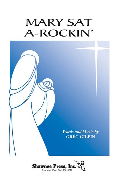 G. Gilpin: Mary Sat A-Rockin', GCh4 (Chpa)