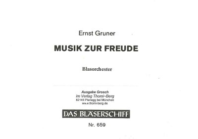 E. Gruner: Musik zur Freude, Blaso (DirBSt)