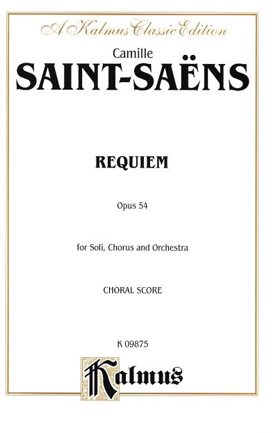 C. Saint-Saens: Requiem Op 54