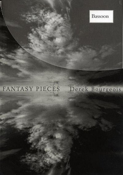 D. Bourgeois: Fantasy Pieces For Basson