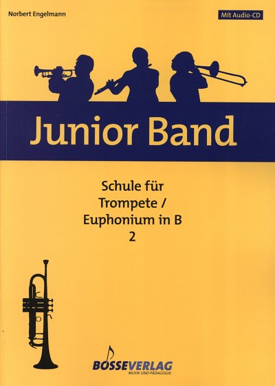 N. Engelmann: Junior Band - Schule 2, Trp/Eup (+CD)