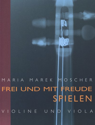 M. Marek Moscher: Frei und mit Freude spielen, Vl/Va