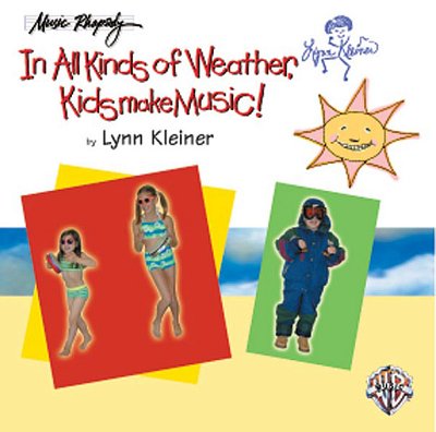 L. Kleiner: In All Kinds of Weather, Kids Make Music! (CD)