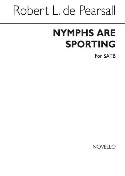 R. L. de Pearsall: Nymphs Are Sporting, GchKlav (Chpa)