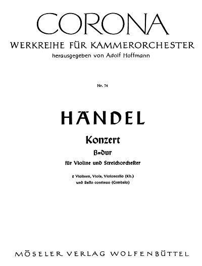 G.F. Händel: Konzert B-Dur HWV 288, VlStrBc (StsatzStr)