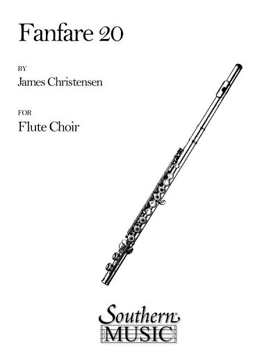 J. Christensen: Fanfare 20 (Twenty), FlEns (Pa+St)