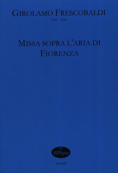 G. Frescobaldi: Missa sopra l'aria di Fiorenza