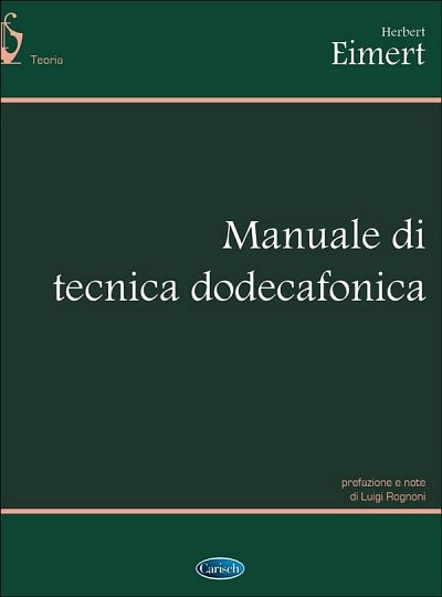 H. Eimert: Manuale di tecnica dodecafonica, Ges/Mel