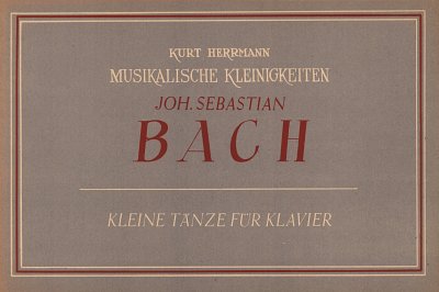J.S. Bach: Kleine Tänze für Klavier