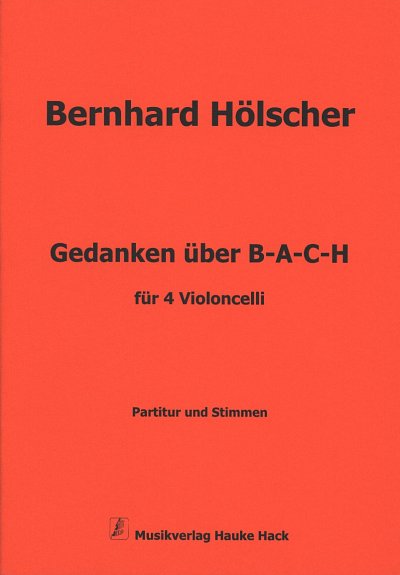 AQ: B. Hoelscher: Gedanken ueber B-A-C-H, 4Vc (Pa+S (B-Ware)