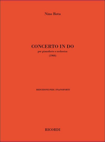 N. Rota: Concerto In Do. Per Pianoforte E Orchestra