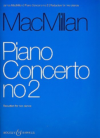 J. MacMillan: Piano Concerto No. 2 (Bu)