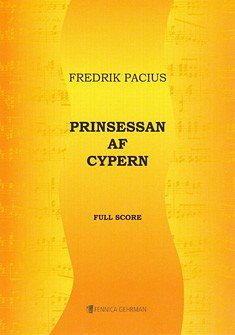 F. Pacius: Prinsessan Af Cypern, Sinfo (Part.)