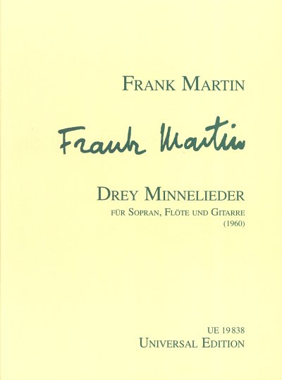 F. Martin: Drey Minnelieder 