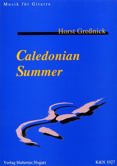 H. Grossnick: Caledonian Summer, Git