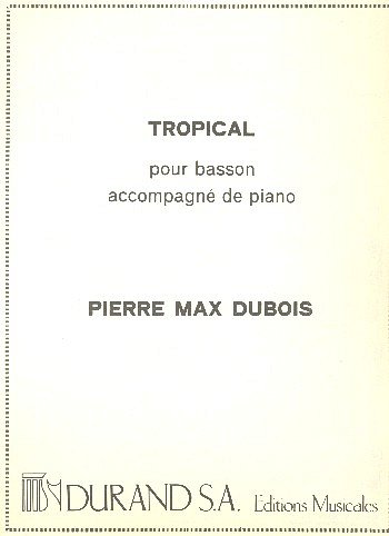 P.-M. Dubois: Tropical Basson-Piano , Fag (Part.)