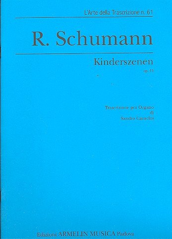 R. Schumann: Kinderszenen Op 15, Org