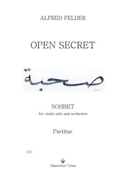 Felder, Alfred: Open Secret (2007 (nur Partitur))
