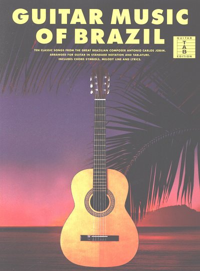 A.C. Jobim: Guitar Music Of Brazil, Git;Ges (+Tab)