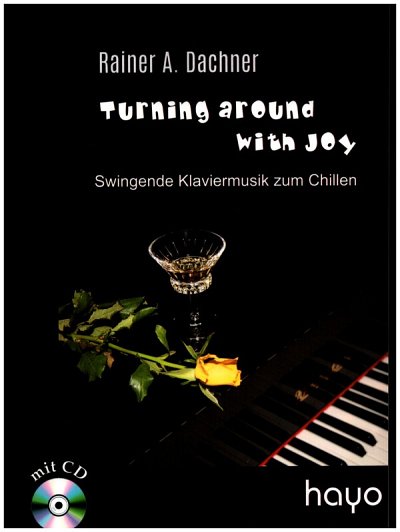 R.A. Dachner: Turning around with Joy (+CD), Klav