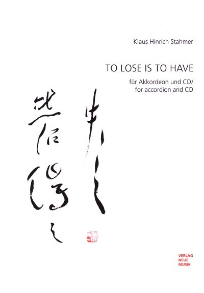 K.H. Stahmer: To Lose Is To Have
