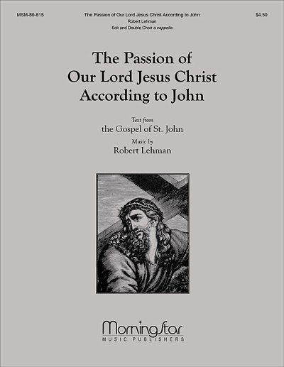 R. Lehman: The Passion of Our Lord Jesus Christ