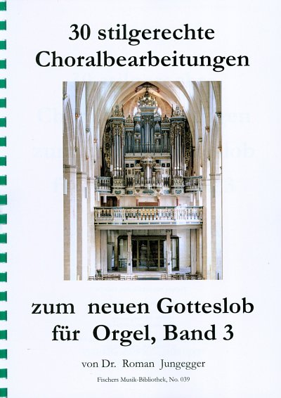 R. Jungegger: 30 stilgerechte Choralbearbeitungen 3, Org