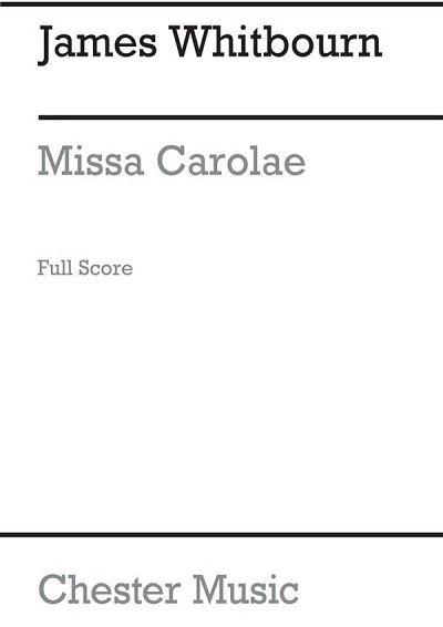 J. Whitbourn: Missa Carolae (Full Score)