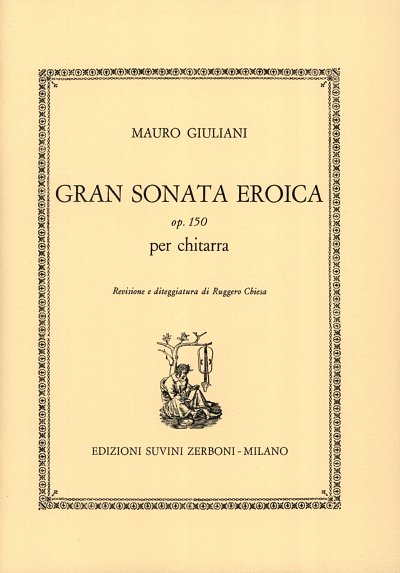 M. Giuliani: Gran Sonata Eroica Sc 150 Per Chit, Git (Part.)