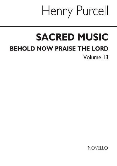 H. Purcell: Behold Now Praise The Lord, Ch (Chpa)