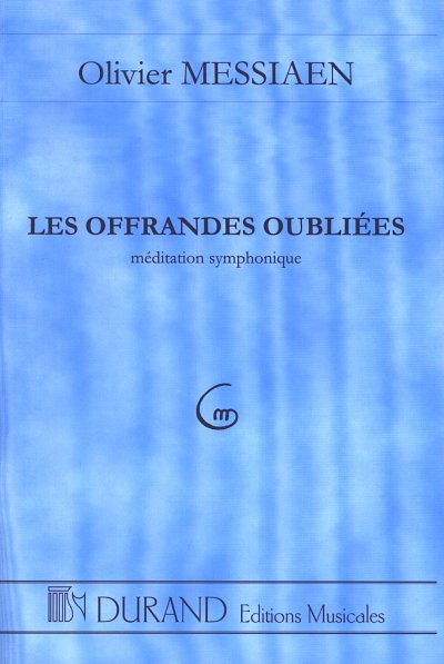 O. Messiaen: Les Offrandes Oubliees, Sinfo (Part.)
