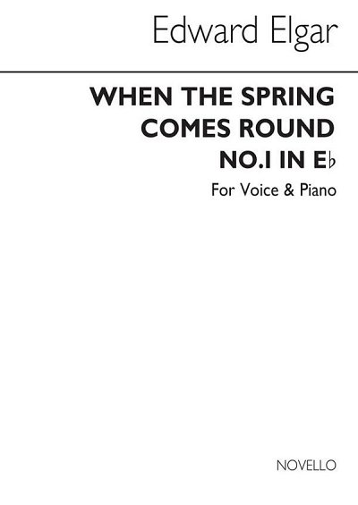 E. Elgar: When The Spring Comes Round (Low Voice And Piano)